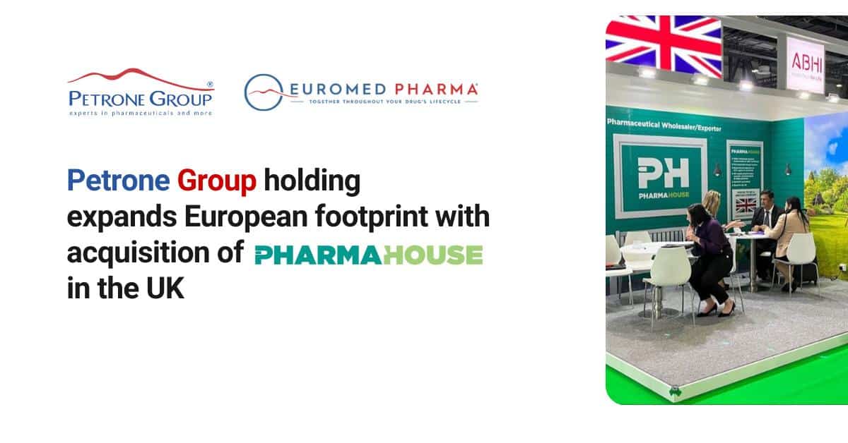 Petrone Group holding expands European footprint with acquisition of Pharmahouse Ltd in the UK