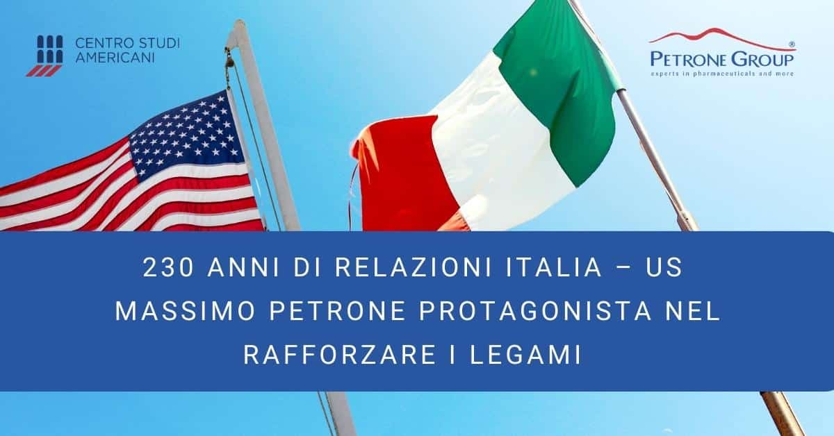 230 anni di relazioni Italia – Us  Massimo Petrone Protagonista nel rafforzare i legami